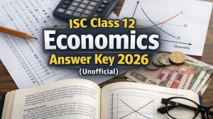 ISC Class 12 Economics Answer Key 2026 (Unofficial) - Check Answers Now