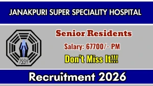 Janakpuri Super Speciality Hospital Senior Resident Recruitment 2026 - Walkin for 42 Posts