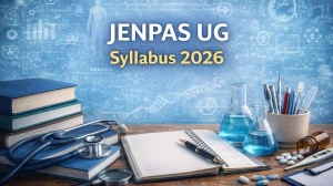 JENPAS UG Syllabus 2026: Check Exam Pattern and Subject-wise Syllabus Here