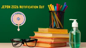 JEPBN 2026 Notification Out - WBJEEB Post Basic Nursing Entrance, Eligibility, Dates, Application, PDF at wbjeeb.nic.in JEPBN 2026 Notification Out - WBJEEB Post Basic Nursing Entrance, Eligibility, Dates, Application, PDF at wbjeeb.nic.in