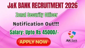 J&K Bank Zonal Security Officer Recruitment 2026 - Apply Online