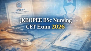 JKBOPEE BSc Nursing CET Exam 2026: Application Open, Exam Date & How to Apply