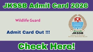 JKSSB Wildlife Guard Admit Card 2026 - Download Here