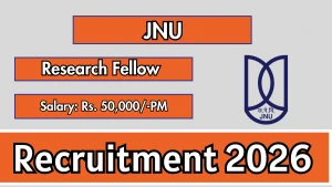 JNU Research Fellow Recruitment 2026 - Apply Online JNU Research Fellow Recruitment 2026 - Apply Online
