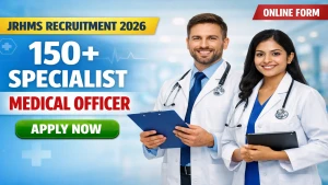 JRHMS Specialist Medical Officer Recruitment 2026 - Apply Online for 181 Posts