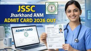 JSSC Jharkhand ANM Admit Card 2026 Out - Download Here