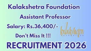 Kalakshetra Foundation Assistant Professor Recruitment 2026 - Apply Offline