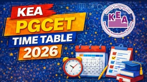 KEA PGCET Time Table 2026 Out – Check Karnataka PGCET Exam Schedule at cetonline.karnataka.gov.in