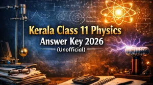 Kerala Class 11 Physics Answer Key 2026 (Unofficial) : Find Answers Here