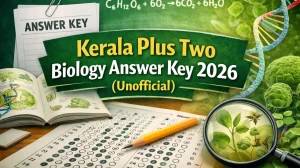 Kerala Plus Two Biology Answer Key 2026 (Unofficial): View Solutions and Exam Analysis Here
