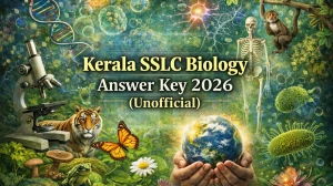 Kerala SSLC Biology Answer Key 2026 (Unofficial): Get Answers Here