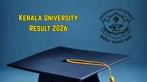 Kerala University Result 2026 (Out) – Check BA, BCom, BSc, MA Results & Mark List