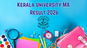 Kerala University Result 2026 (Out) – Check MA Semester Results @ keralauniversity.ac.in