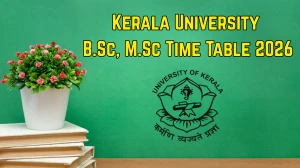 Kerala University Time Table 2026 (Out) – Download B.Sc, M.Sc Exam Date Sheet @ keralauniversity.ac.in Kerala University Time Table 2026 (Out) – Download B.Sc, M.Sc Exam Date Sheet @ keralauniversity.ac.in