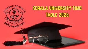 Kerala University Time Table 2026 (Out) – Download UG Exam Date Sheet @ keralauniversity.ac.in Kerala University Time Table 2026 (Out) – Download UG Exam Date Sheet @ keralauniversity.ac.in