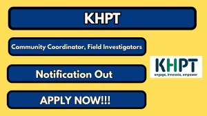 KHPT Recruitment 2026 – Apply Online for 07 Community Coordinator, Community Coordinator, Field Investigators Posts