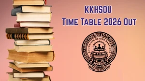 KKHSOU Time Table 2026 Announced Degree and Master Degree @ kkhsou.ac.in Details Here