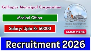 Kolhapur Municipal Corporation Medical Officer Recruitment 2026 - Walkin Kolhapur Municipal Corporation Medical Officer Recruitment 2026 - Walkin