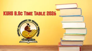 KUHS Time Table 2026 Announced @ kuhs.ac.in Details Here
