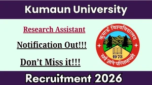 Kumaun University Research Assistant Recruitment 2026 - Walkin