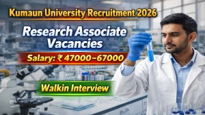 Kumaun University Research Associate Recruitment 2026 – Walk in for 03 Posts