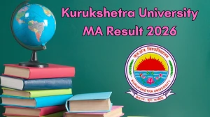 Kurukshetra University Result 2026 Out at kuk.ac.in Direct Link to Download MA Result