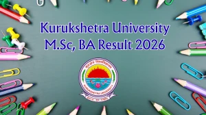 Kurukshetra University Result 2026 (Out) – Check M.Sc, BA Results at kuk.ac