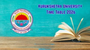 Kurukshetra University Time Table 2026 – KUK UG Courses Date Sheet @ kuk.ac.in