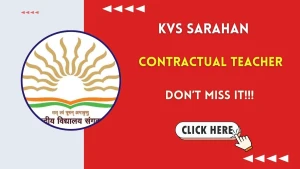 KVS Sarahan Teacher Recruitment 2026 (Short Notice) - Walkin