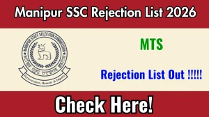 Manipur SSC Rejection List 2026 OUT (Direct Link) - Download Scorecard @ manipurssc.mn.gov.in