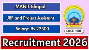 MANIT Bhopal Recruitment 2026 - Walkin for Junior Research Fellow and Project Assistant Posts MANIT Bhopal Recruitment 2026 - Walkin for Junior Research Fellow and Project Assistant Posts