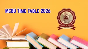 MCBU Time Table 2026 Announced B.A, B.Sc and Other Courses @ mcbu.ac.in Details Here