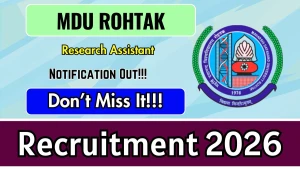 MDU Rohtak Research Assistant Recruitment 2026 - Apply Offline