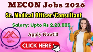 MECON Sr. Medical Officer/Consultant Recruitment 2026 - Apply Online