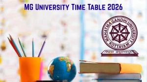 MG University Time Table 2026 (Out): Download Official PDF @mguniversity.in MG University Time Table 2026 (Out): Download Official PDF @mguniversity.in