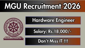 MGU Hardware Engineer Recruitment 2026 - Walkin