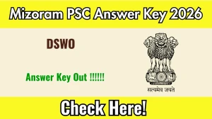 Mizoram PSC DSWO Answer Key 2026 OUT - Download PDF, Response Sheet & Objection Link