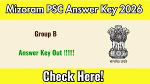 Mizoram PSC Group B Answer Key 2026 OUT - Download PDF, Response Sheet & Objection Link