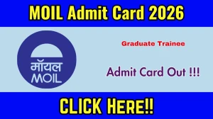 MOIL Admit Card 2026 OUT - Download Here