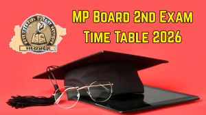 MP Board 2nd Exam Time Table 2026 Announced 10th and12th @ mpbse.nic.in Details Here MP Board 2nd Exam Time Table 2026 Announced 10th and12th @ mpbse.nic.in Details Here