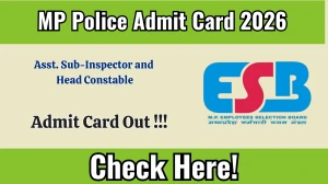MP Police ASI & HC Admit Card 2026 Out- Download Here