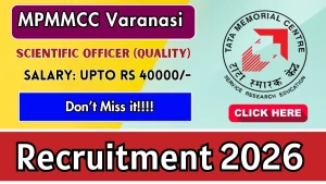MPMMCC Varanasi Scientific Officer Recruitment 2026 - Walkin