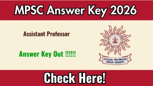 MPSC Assistant Professor Answer Key 2026 OUT - Download PDF, Response Sheet & Objection Link