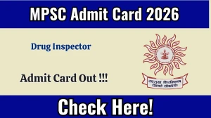 MPSC Drug Inspector Admit Card 2026 OUT- Download Here