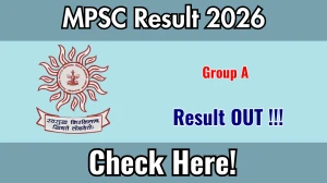 MPSC Group A Result 2026 OUT (Direct Link) - Download Scorecard @ mpsc.gov.in