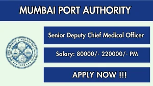 Mumbai Port Authority Senior Deputy Chief Medical Officer Recruitment 2026 - Apply Online Mumbai Port Authority Senior Deputy Chief Medical Officer Recruitment 2026 - Apply Online