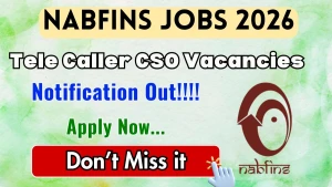 NABFINS Tele Caller CSO Recruitment 2026 - Apply Online