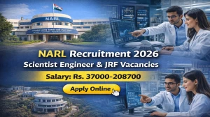 NARL Scientist/ Engineer & JRF Recruitment 2026 - Apply Online for 15 Posts