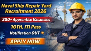 Naval Ship Repair Yard Apprentice Recruitment 2026 - Apply Offline for 240 Posts