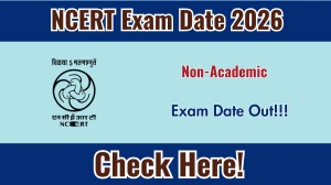 NCERT Group A, B, C Exam Date 2026 Announced at ncert.nic.in – Check Complete Schedule